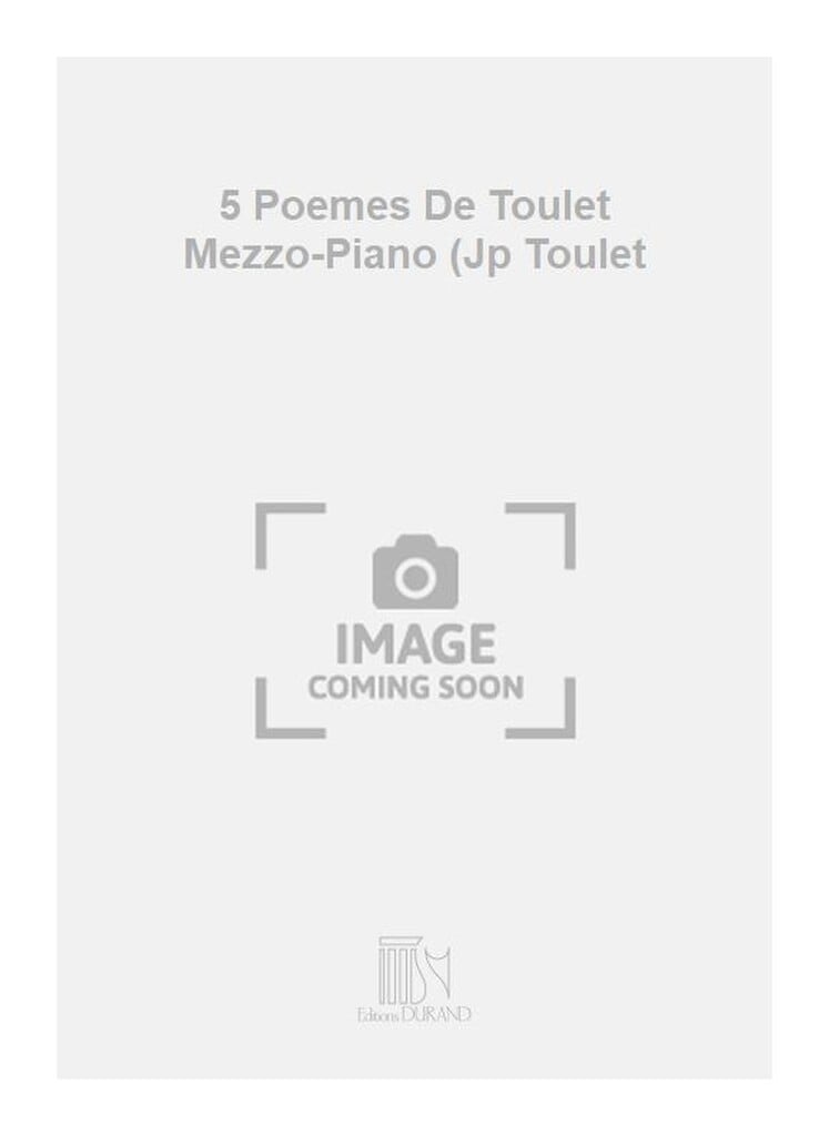 5 Poemes De Toulet Mezzo-Piano (Jp Toulet
